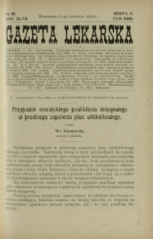 Gazeta Lekarska : pismo tygodniowe poświęcone wszystkim gałęziom umiejętności lekarskich 1912 Ser II R. 47 T. 32 nr 38