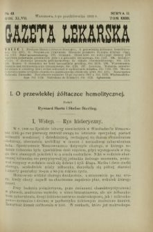 Gazeta Lekarska : pismo tygodniowe poświęcone wszystkim gałęziom umiejętności lekarskich 1912 Ser II R. 47 T. 32 nr 40