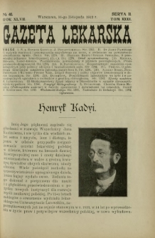 Gazeta Lekarska : pismo tygodniowe poświęcone wszystkim gałęziom umiejętności lekarskich 1912 Ser II R. 47 T. 32 nr 46