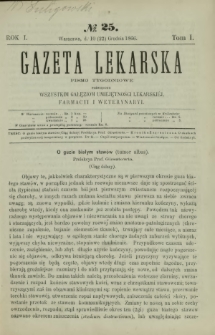 Gazeta Lekarska : pismo tygodniowe poświęcone wszystkim gałęziom umiejętności lekarskiej, farmacyi i weterynaryi 1866 R. 1 T. 1 nr 25