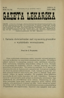 Gazeta Lekarska : pismo tygodniowe poświęcone wszystkim gałęziom umiejętności lekarskich 1912 Ser II R. 47 T. 32 nr 51