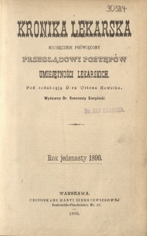 Kronika Lekarska : pismo poświęcone przeglądowi postępów umiejętności lekarskich 1890 ; spis treści rocznika XI