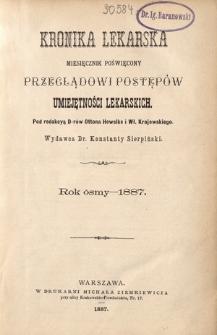 Kronika Lekarska : pismo poświęcone przeglądowi postępów umiejętności lekarskich 1887 ; spis treści rocznika VIII