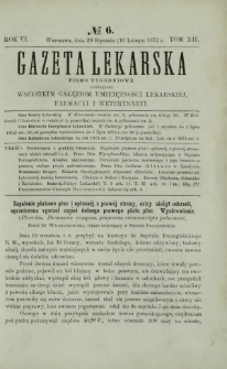 Gazeta Lekarska : pismo tygodniowe poświęcone wszystkim gałęziom umiejętności lekarskich, farmacyi i weterynaryi 1872 R. 6 T. 12 nr 6