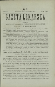 Gazeta Lekarska : pismo tygodniowe poświęcone wszystkim gałęziom umiejętności lekarskich, farmacyi i weterynaryi 1872 R. 6 T. 12 nr 7