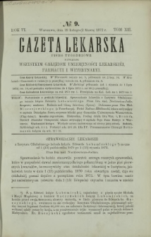 Gazeta Lekarska : pismo tygodniowe poświęcone wszystkim gałęziom umiejętności lekarskich, farmacyi i weterynaryi 1872 R. 6 T. 12 nr 9