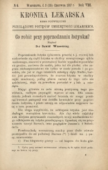 Kronika Lekarska : pismo poświęcone przeglądowi postępów umiejętności lekarskich 1887 R. 7 nr 6
