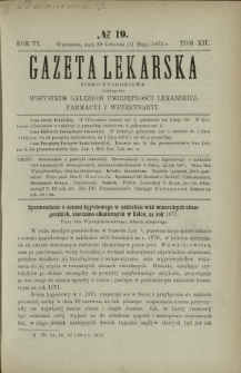 Gazeta Lekarska : pismo tygodniowe poświęcone wszystkim gałęziom umiejętności lekarskich, farmacyi i weterynaryi 1872 R. 6 T. 12 nr 19