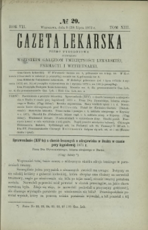 Gazeta Lekarska : pismo tygodniowe poświęcone wszystkim gałęziom umiejętności lekarskich, farmacyi i weterynaryi 1872 R. 7 T. 13 nr 29