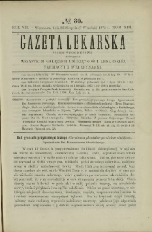 Gazeta Lekarska : pismo tygodniowe poświęcone wszystkim gałęziom umiejętności lekarskich, farmacyi i weterynaryi 1872 R. 7 T. 13 nr 36
