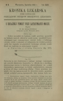 Kronika Lekarska : pismo poświęcone przeglądowi postępów umiejętności lekarskich 1892 R. 13 nr 6