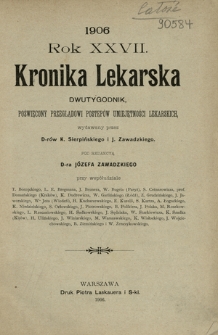 Kronika Lekarska : pismo poświęcone przeglądowi postępów umiejętności lekarskich 1906 ; spis treści rocznika XXVII