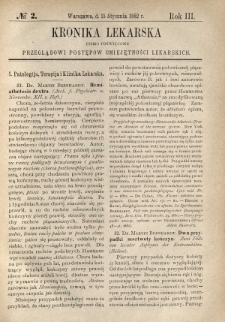 Kronika Lekarska : pismo poświęcone przeglądowi postępów umiejętności lekarskich 1882 R. 3 nr 2
