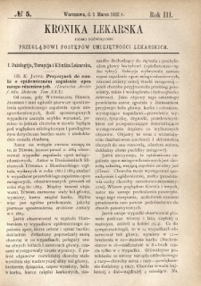 Kronika Lekarska : pismo poświęcone przeglądowi postępów umiejętności lekarskich 1882 R. 3 nr 5