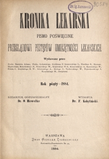 Kronika Lekarska : pismo poświęcone przeglądowi postępów umiejętności lekarskich 1884 ; spis treści rocznika V