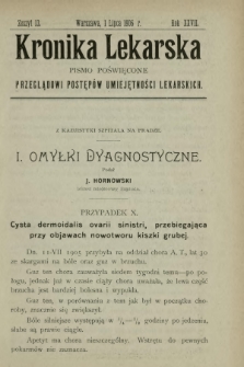 Kronika Lekarska : pismo poświęcone przeglądowi postępów umiejętności lekarskich 1906 R. 27 z. 13