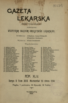 Gazeta Lekarska : pismo tygodniowe poświęcone wszystkim gałęziom umiejętności lekarskich 1910 ; spis treści rocznika XLV