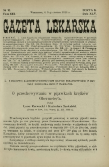 Gazeta Lekarska : pismo tygodniowe poświęcone wszystkim gałęziom umiejętności lekarskich 1910 Ser. II R. 45 T. 30 nr 10