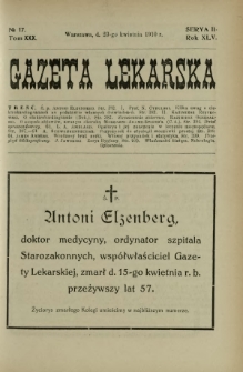 Gazeta Lekarska : pismo tygodniowe poświęcone wszystkim gałęziom umiejętności lekarskich 1910 Ser. II R. 45 T. 30 nr 17