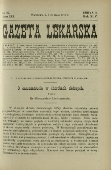 Gazeta Lekarska : pismo tygodniowe poświęcone wszystkim gałęziom umiejętności lekarskich 1910 Ser. II R. 45 T. 30 nr 19