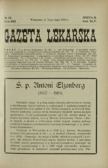 Gazeta Lekarska : pismo tygodniowe poświęcone wszystkim gałęziom umiejętności lekarskich 1910 Ser. II R. 45 T. 30 nr 20