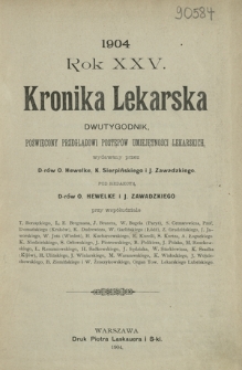 Kronika Lekarska : pismo poświęcone przeglądowi postępów umiejętności lekarskich 1904 ; spis treści rocznika XXV