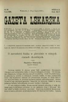 Gazeta Lekarska : pismo tygodniowe poświęcone wszystkim gałęziom umiejętności lekarskich 1910 Ser. II R. 45 T. 30 nr 30