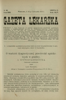 Gazeta Lekarska : pismo tygodniowe poświęcone wszystkim gałęziom umiejętności lekarskich 1910 Ser. II R. 45 T. 30 nr 46