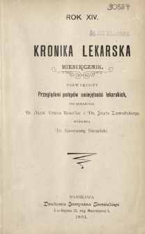 Kronika Lekarska : pismo poświęcone przeglądowi postępów umiejętności lekarskich 1893 ; spis treści rocznika XIV