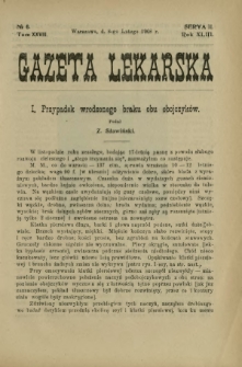 Gazeta Lekarska : pismo tygodniowe poświęcone wszystkim gałęziom umiejętności lekarskich 1908 Ser. II R. 43 T. 28 nr 6