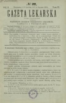 Gazeta Lekarska : pismo tygodniowe poświęcone wszystkim gałęziom umiejętności lekarskiej, farmacyi i weterynaryi 1868 R. 2 T. 4 nr 27