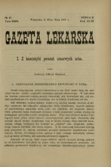 Gazeta Lekarska : pismo tygodniowe poświęcone wszystkim gałęziom umiejętności lekarskich 1908 Ser. II R. 43 T. 28 nr 21