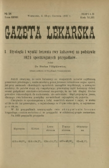 Gazeta Lekarska : pismo tygodniowe poświęcone wszystkim gałęziom umiejętności lekarskich 1908 Ser. II R. 43 T. 28 nr 24