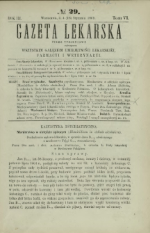 Gazeta Lekarska : pismo tygodniowe poświęcone wszystkim gałęziom umiejętności lekarskiej, farmacyi i weterynaryi 1869 R. 3 T. 6 nr 29