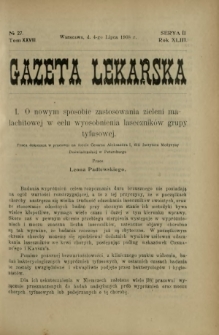 Gazeta Lekarska : pismo tygodniowe poświęcone wszystkim gałęziom umiejętności lekarskich 1908 Ser. II R. 43 T. 28 nr 27