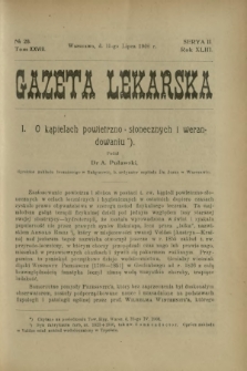 Gazeta Lekarska : pismo tygodniowe poświęcone wszystkim gałęziom umiejętności lekarskich 1908 Ser. II R. 43 T. 28 nr 28