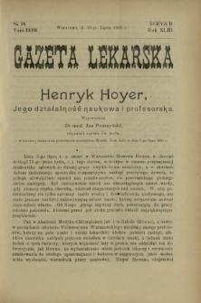 Gazeta Lekarska : pismo tygodniowe poświęcone wszystkim gałęziom umiejętności lekarskich 1908 Ser. II R. 43 T. 28 nr 29