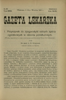 Gazeta Lekarska : pismo tygodniowe poświęcone wszystkim gałęziom umiejętności lekarskich 1908 Ser. II R. 43 T. 28 nr 37