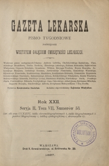 Gazeta Lekarska : pismo tygodniowe poświęcone wszystkim gałęziom umiejętności lekarskich 1887 ; spis treści rocznika XXII