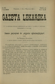 Gazeta Lekarska : pismo tygodniowe poświęcone wszystkim gałęziom umiejętności lekarskich 1908 Ser. II R. 43 T. 28 nr 39