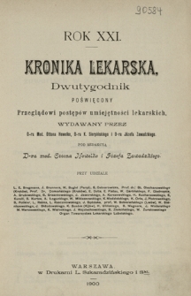 Kronika Lekarska : pismo poświęcone przeglądowi postępów umiejętności lekarskich 1900 ; spis treści rocznika XXI