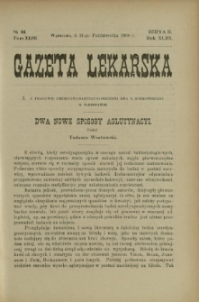 Gazeta Lekarska : pismo tygodniowe poświęcone wszystkim gałęziom umiejętności lekarskich 1908 Ser. II R. 43 T. 28 nr 44