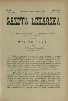 Gazeta Lekarska : pismo tygodniowe poświęcone wszystkim gałęziom umiejętności lekarskich 1908 Ser. II R. 43 T. 28 nr 48