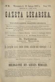 Gazeta Lekarska : pismo tygodniowe poświęcone wszystkim gałęziom umiejętności lekarskich 1887 Ser. II R. 22 T. 7 nr 9