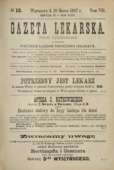 Gazeta Lekarska : pismo tygodniowe poświęcone wszystkim gałęziom umiejętności lekarskich 1887 Ser. II R. 22 T. 7 nr 13