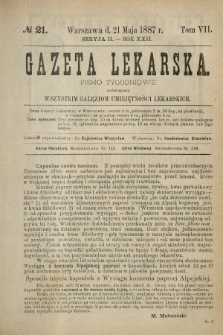 Gazeta Lekarska : pismo tygodniowe poświęcone wszystkim gałęziom umiejętności lekarskich 1887 Ser. II R. 22 T. 7 nr 21