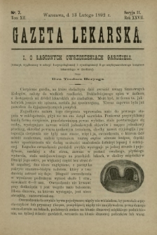 Gazeta Lekarska : pismo tygodniowe poświęcone wszystkim gałęziom umiejętności lekarskich 1892 Ser. II R. 27 T. 12 nr 7