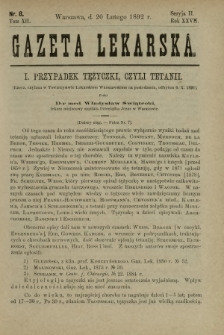 Gazeta Lekarska : pismo tygodniowe poświęcone wszystkim gałęziom umiejętności lekarskich 1892 Ser. II R. 27 T. 12 nr 8