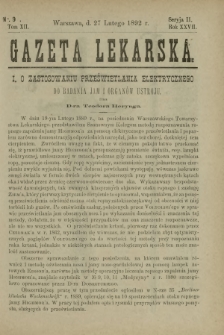 Gazeta Lekarska : pismo tygodniowe poświęcone wszystkim gałęziom umiejętności lekarskich 1892 Ser. II R. 27 T. 12 nr 9