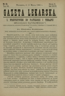 Gazeta Lekarska : pismo tygodniowe poświęcone wszystkim gałęziom umiejętności lekarskich 1892 Ser. II R. 27 T. 12 nr 12
